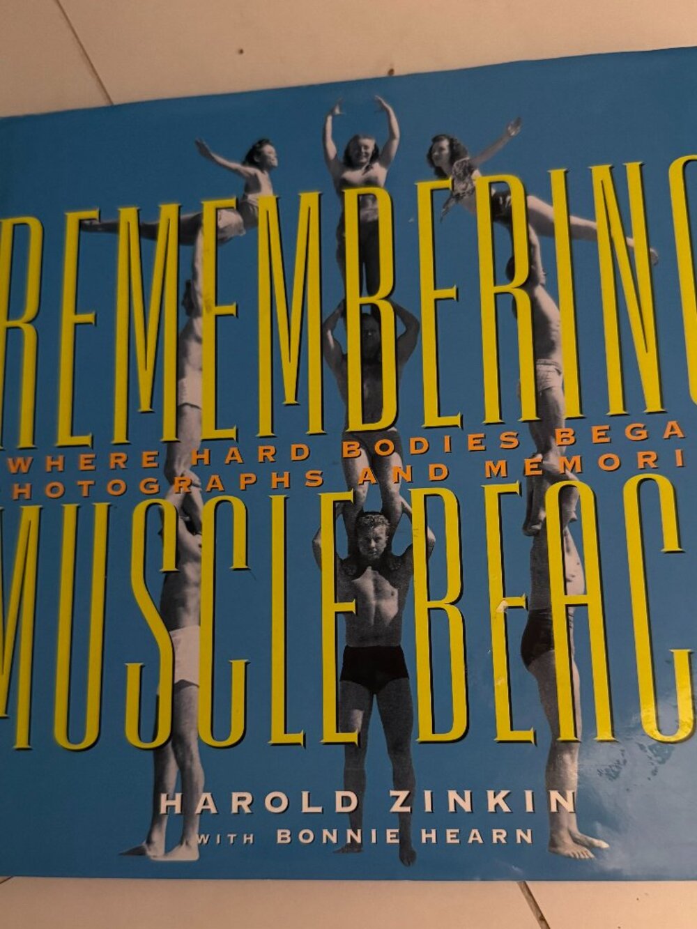 Remembering Muscle Beach by Harold Zinkin, First Edition 1999, coffee table book